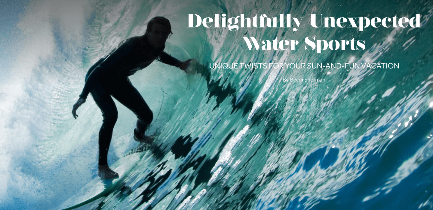 Delightfully Unexpected Water Sports