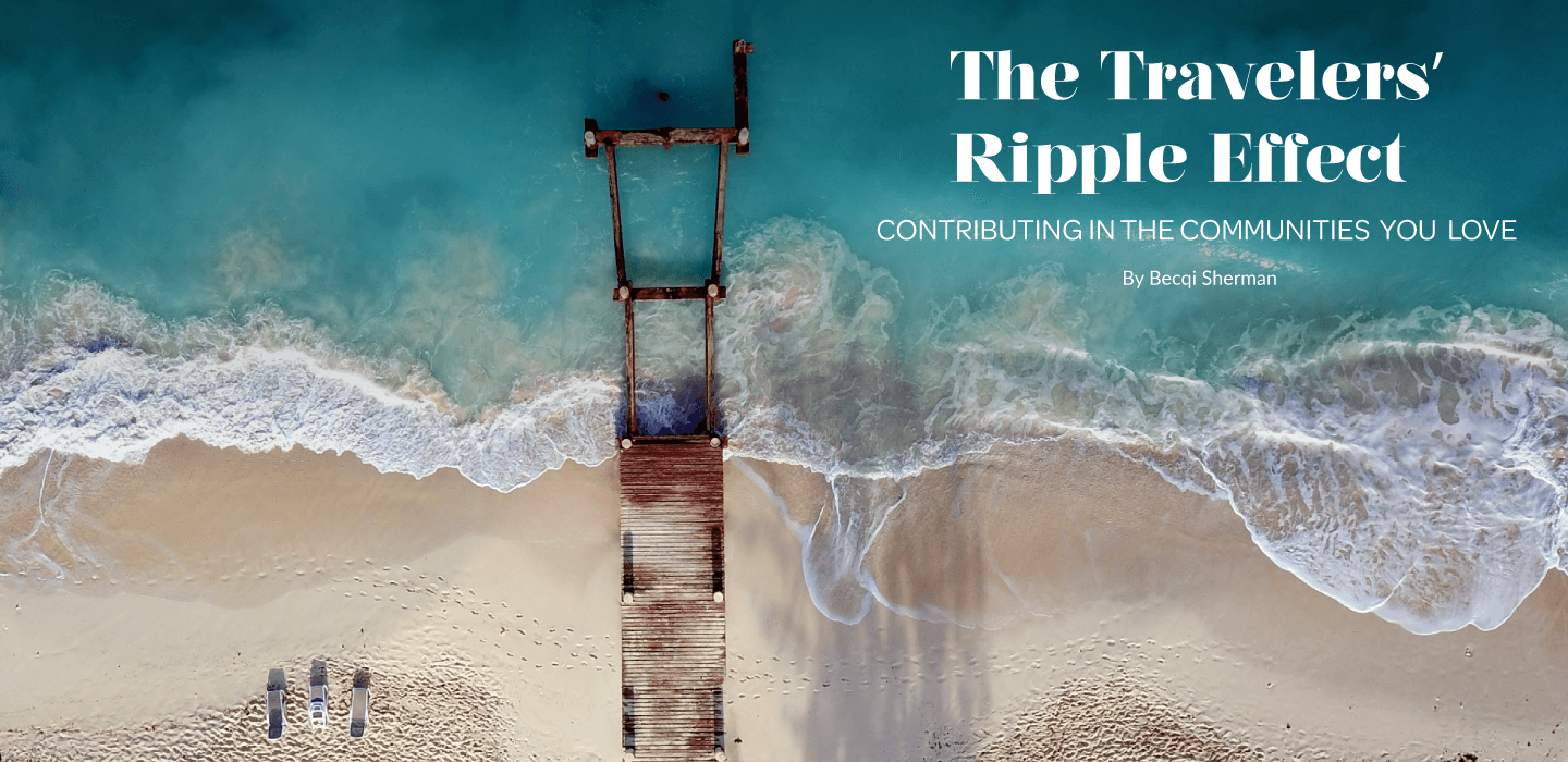 The Travelers’ Ripple Effect The Travelers’ Ripple Effect