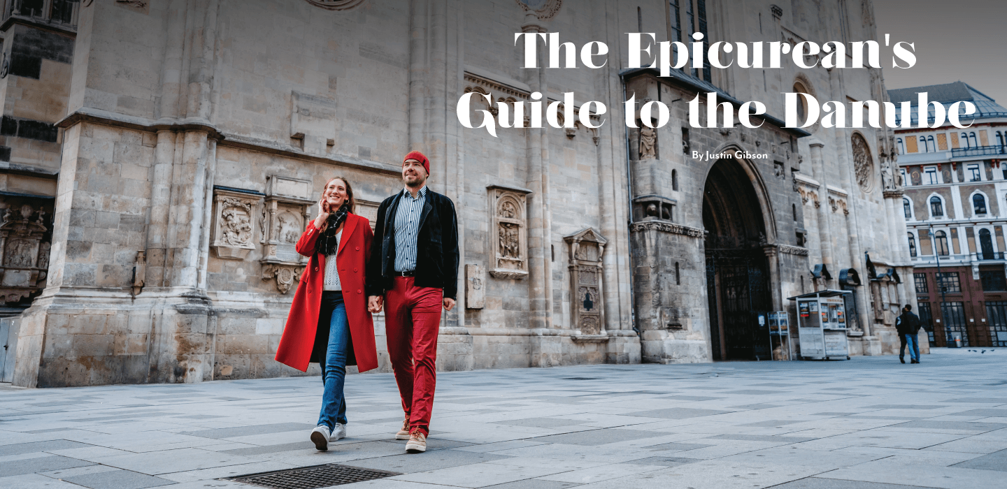 The Epicurean's Guide to the Danube