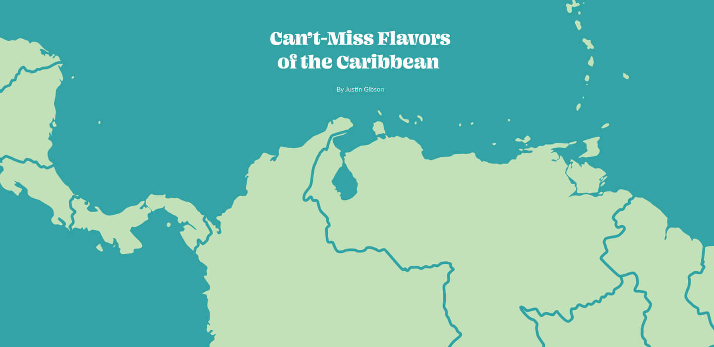 Can’t-Miss Flavors of the Caribbean